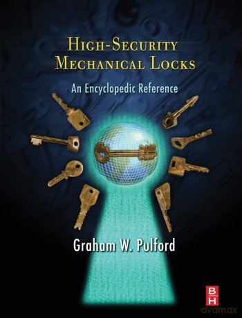 High-Security Mechanical Locks: An Encyclopedic Reference - Pulford G [KSIĄŻKA]