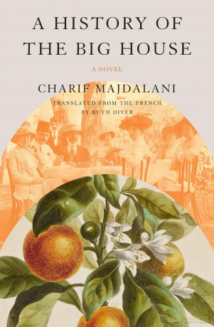 History of the Big House, A: A Novel - Charif Majdalani [KSIĄŻKA]