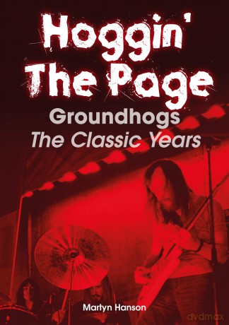 Hoggin' The Page: Groundhogs - The Classic Years - Martyn Hanson [KSIĄŻKA]