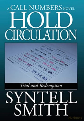 Hold Circulation - A Call Numbers Novel: Trial and Redemption - Syntell Smith [KSIĄŻKA]