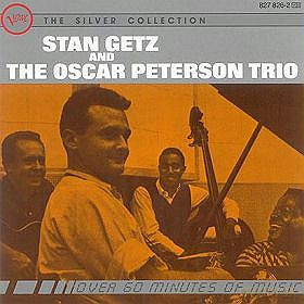 Stan Getz: Stan Getz And The Oscar Peterson Trio [CD]