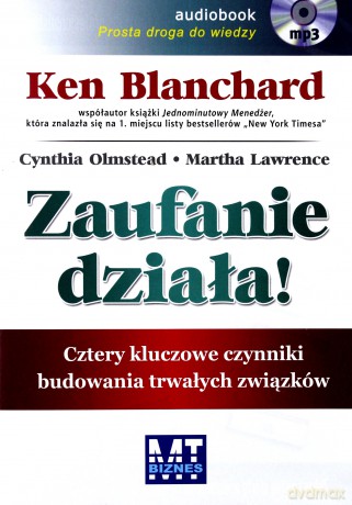 Cd Mp3 Zaufanie Działa Cztery Kluczowe Czynniki Budowania Trwałych Związków - Ken Blanchard [Audiobook]