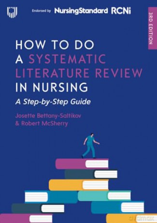 How to Do a Systematic Literature Review in Nursing - Josette Bettany-Saltikov [KSIĄŻKA]