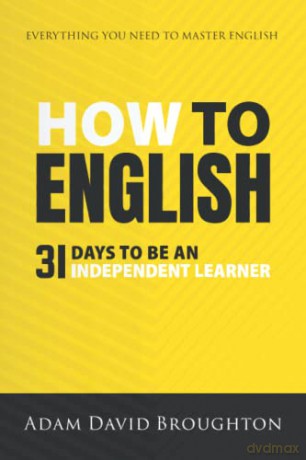 How To English: 31 Days to be an independent learner - Adam David Broughton [KSIĄŻKA]