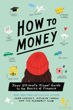 How to Money: Your Ultimate Visual Guide to the Basics of Finance - Jean Chatzky [KSIĄŻKA]