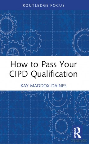 How to Pass Your CIPD Qualification - Kay Maddox-Daines [KSIĄŻKA]