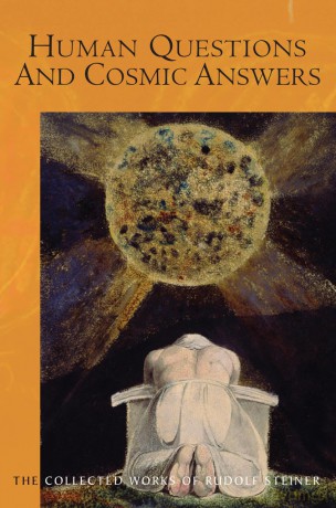 Human Questions And Cosmic Answers: (Cw 213) (The Collected Works of Rudolf Steiner) - Rudolf Steiner [KSIĄŻKA]