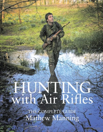 Hunting with Air Rifles: The Complete Guide - Mathew Manning [KSIĄŻKA]