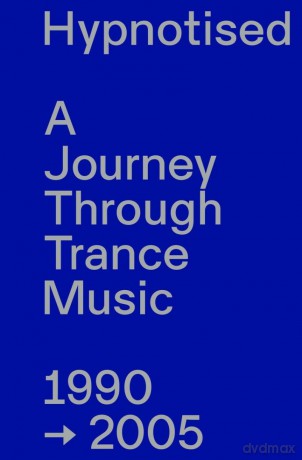 Hypnotised: A Journey Through Trance Music 1990-2005 - Arjan Rietveld [KSIĄŻKA]