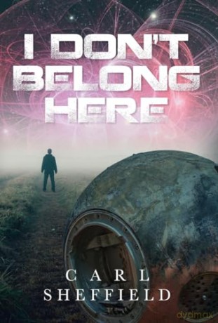 I Don't Belong Here - Carl Sheffield [KSIĄŻKA]