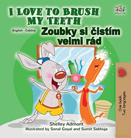 I Love to Brush My Teeth (English Czech Bilingual Children's Book) (English Czech Bilingual Collection) - Shelley Admont [KSIĄŻKA]