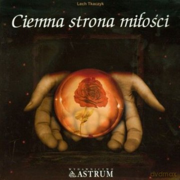 Ciemna Strona Miłości + Cd - Lech Tkaczyk [KSIĄŻKA]