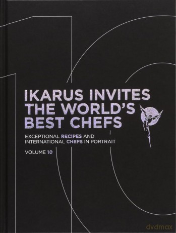 Ikarus Invites the World's Best Chefs (Volume 10): Exceptional Recipes and International Chefs in Portrait: Volume 10 - Pantauro [KSIĄŻKA]