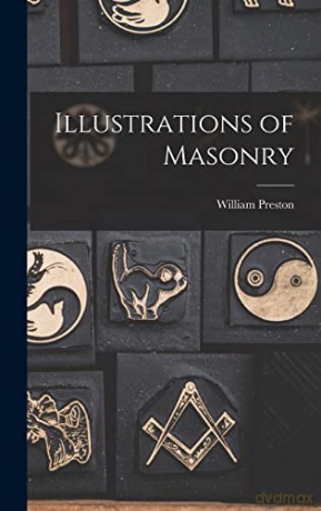 Illustrations of Masonry - William Preston [KSIĄŻKA]