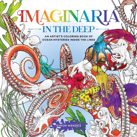 Imaginaria: In the Deep: An Artist's Coloring Book of Ocean Mysteries Inside the Lines - Simon Mendez [KSIĄŻKA]