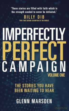 Imperfectly Perfect Campaign: The stories you have been waiting to hear: 1 - Glenn Marsden [KSIĄŻKA]