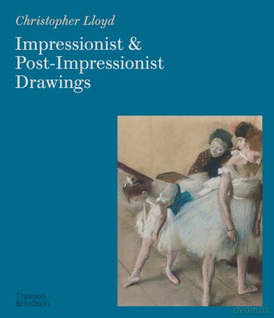 Impressionist and Post-Impressionist Drawings - Christopher Lloyd [KSIĄŻKA]