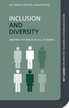Inclusion and Diversity: Meeting the Needs of All Students (Key Guides for Effective Teaching in Higher Education) - Sue Grace [KSIĄŻKA]