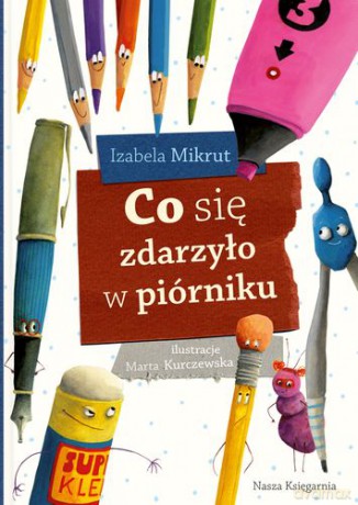 Co Się Zdarzyło W Piórniku Tw - Izabela Mikrut [KSIĄŻKA]