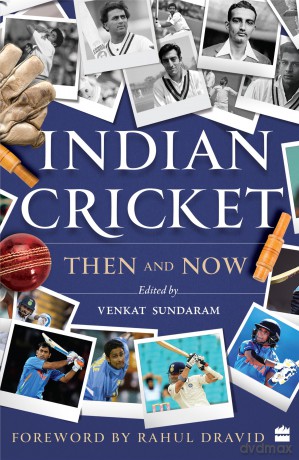 Indian Cricket: Then and Now - Venkat Sundaram [KSIĄŻKA]