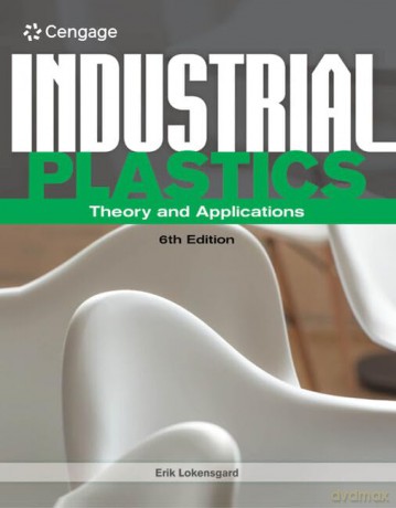 Industrial Plastics: Theory and Applications - Erik Lokensgard [KSIĄŻKA]