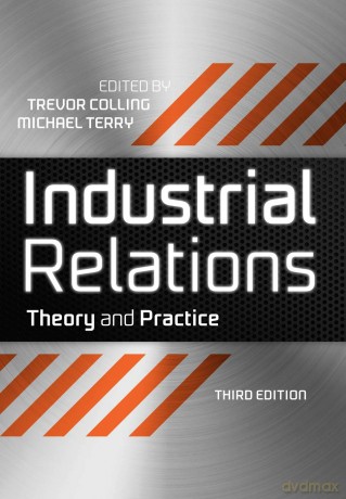 Industrial Relations: Theory and Practice, 3rd Edition: 1 (Industrial Revolutions) - Trevor Colling [KSIĄŻKA]