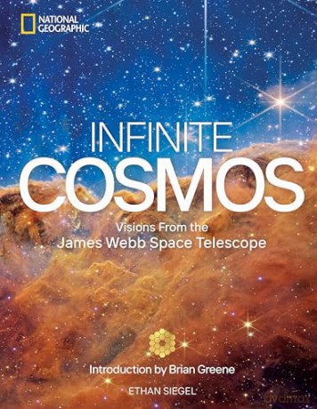 Infinite Cosmos: Visions From the James Webb Space Telescope - Ethan Siegel [KSIĄŻKA]