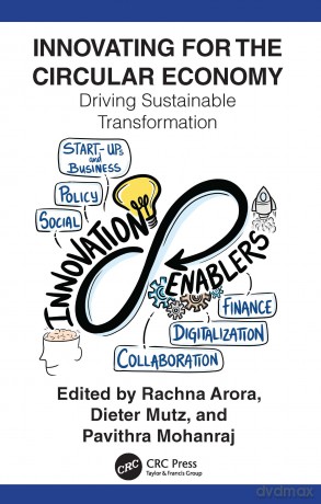Innovating for The Circular Economy: Driving Sustainable Transformation - Rachna Arora [KSIĄŻKA]