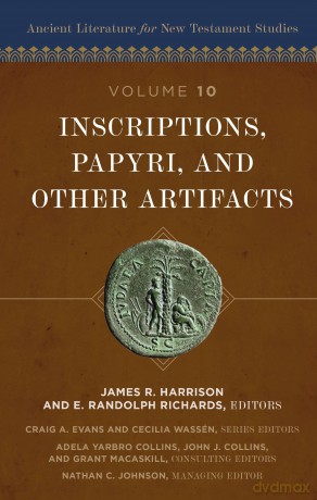 Inscriptions, Papyri, and Other Artifacts (10) (Ancient Literature for New Testament Studies) - Zondervan [KSIĄŻKA]