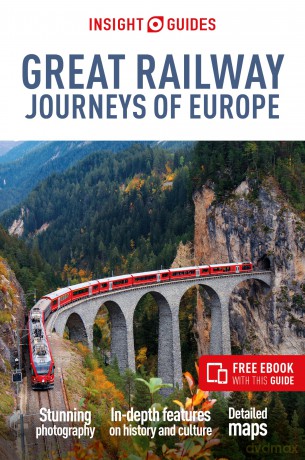 Insight Guides Great Railway Journeys of Europe: Travel Guide with Free eBook: Travel Guide with eBook (Insight Guides Main Series) - Insight Guides [KSIĄŻKA]