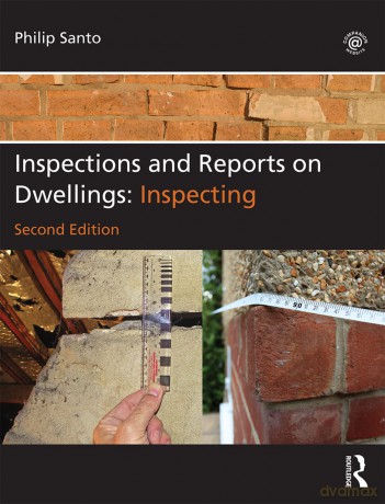 Inspections and Reports on Dwellings: Inspecting, 2nd edition - Philip Santo [KSIĄŻKA]