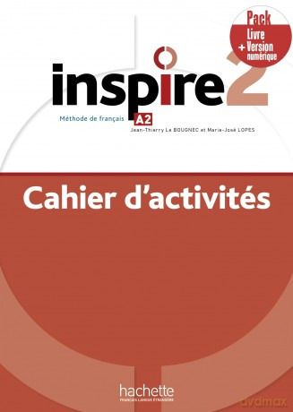 Inspire: Cahier d'activites A2 + version numerique - Véronique Boisseaux [KSIĄŻKA]