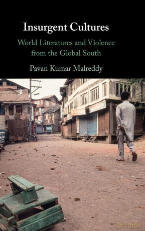 Insurgent Cultures: World Literatures and Violence from the Global South - Pavan Kumar Malreddy [KSIĄŻKA]
