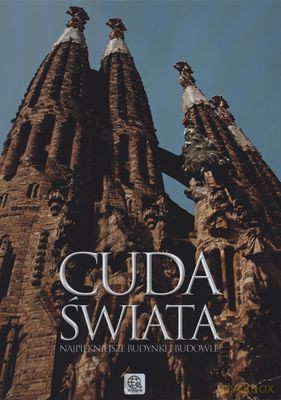 Cuda Świata Najpiekniejsze Budynki I Budowle Tw [KSIĄŻKA]