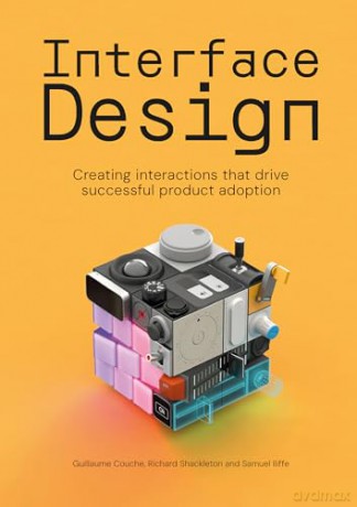 Interface Design: Creating interactions that drive successful product adoption - Samuel Iliffe [KSIĄŻKA]