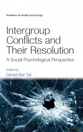 Intergroup Conflicts and Their Resolution: A Social Psychological Perspective (Frontiers of Social Psychology) - Daniel Bar-Tal [KSIĄŻKA]