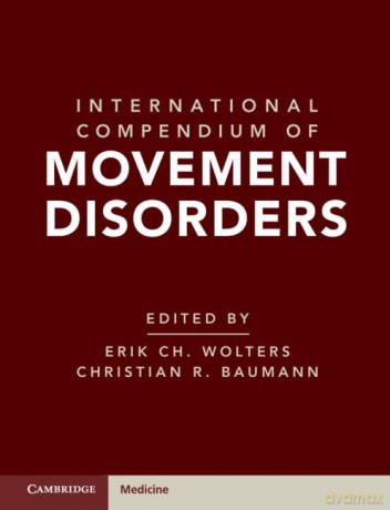 International Compendium of Movement Disorders - Christian R. Baumann Edited by Erik Ch. Wolters [KSIĄŻKA]