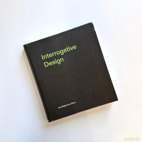 Interrogative Design - Ian Wojtowicz [KSIĄŻKA]