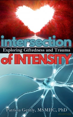 Intersection of Intensity: Exploring Giftedness and Trauma - Patricia Gently [KSIĄŻKA]