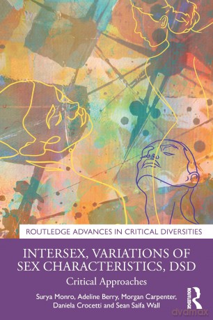 Intersex, Variations of Sex Characteristics, DSD: Critical Approaches (Routledge Advances in Critical Diversities) - Surya Monro [KSIĄŻKA]