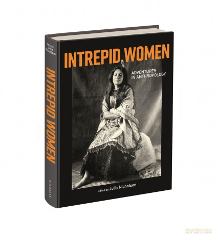 Intrepid Women: Adventures in Anthropology - Pitt Rivers Museum [KSIĄŻKA]