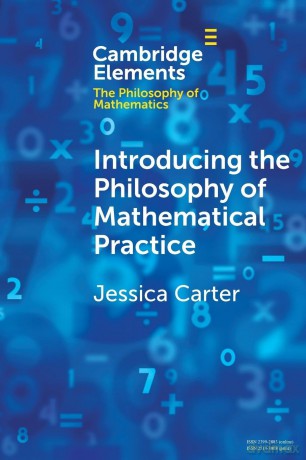 Introducing the Philosophy of Mathematical Practice (Elements in the Philosophy of Mathematics) - Carter [KSIĄŻKA]