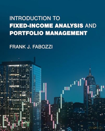 Introduction to Fixed-Income Analysis and Portfolio Management - Frank J. Fabozzi [KSIĄŻKA]