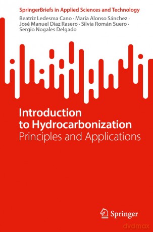 Introduction to Hydrocarbonization: Principles and Applications (SpringerBriefs in Applied Sciences and Technology) - Beatriz Ledesma Cano [KSIĄŻKA]
