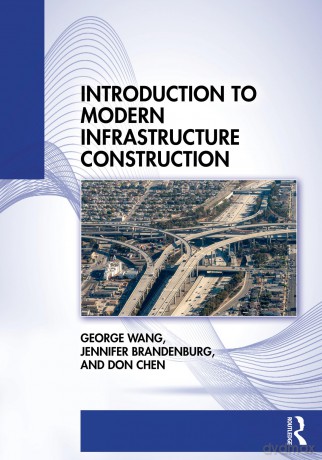 Introduction to Modern Infrastructure Construction - George Wang [KSIĄŻKA]