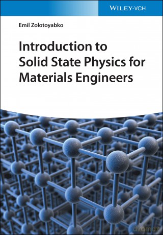 Introduction to Solid State Physics for Materials Engineers - Emil Zolotoyabko [KSIĄŻKA]