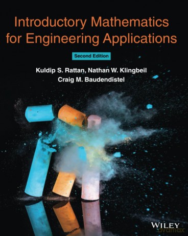 Introductory Mathematics for Engineering Applications, 2nd Edition - Kuldip S. Rattan [KSIĄŻKA]
