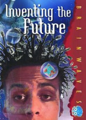 Inventing the Future (Brainwaves (B)) - Lisa Thompson [KSIĄŻKA]