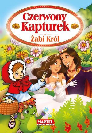 Czerwony Kapturek I Żabi Król Tw [KSIĄŻKA]