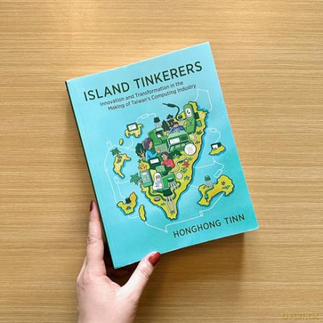 Island Tinkerers: Innovation and Transformation in the Making of Taiwan's Computing Industry (History of Computing) - Honghong Tinn [KSIĄŻKA]